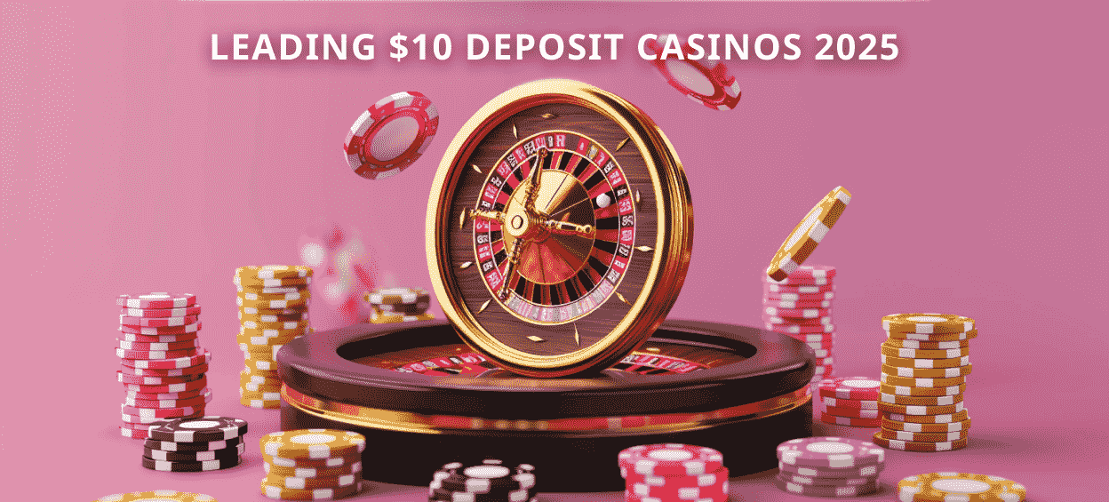Best $10 Deposit Casinos in Australia